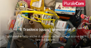 trasloco quasi imminente!
